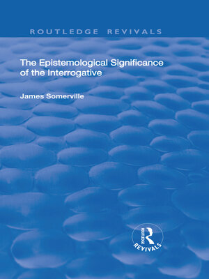 cover image of The Epistemological Significance of the Interrogative